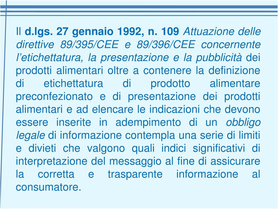 contenere la definizione di etichettatura di prodotto alimentare preconfezionato e di presentazione dei prodotti alimentari e ad elencare le