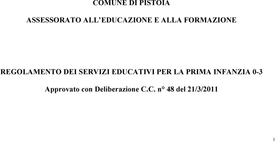 DEI SERVIZI EDUCATIVI PER LA PRIMA INFANZIA