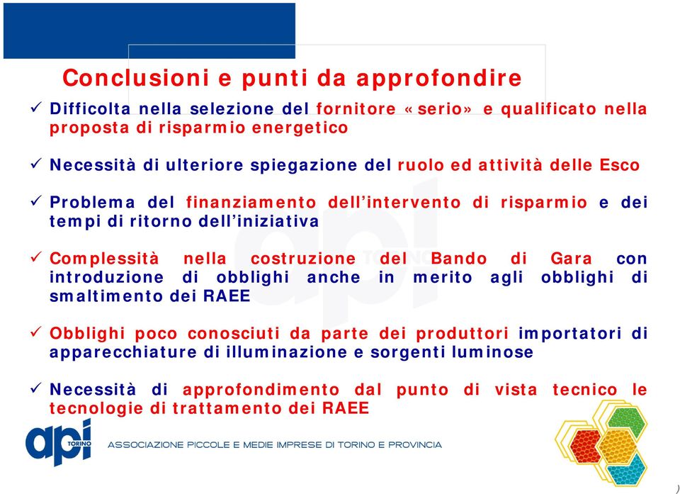 costruzione del Bando di Gara con introduzione di obblighi anche in merito agli obblighi di smaltimento dei RAEE Obblighi poco conosciuti da parte dei