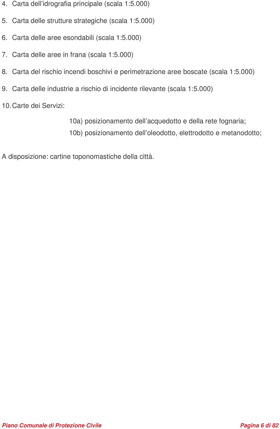 Carta delle industrie a rischio di incidente rilevante (scala 1:5.000) 10.