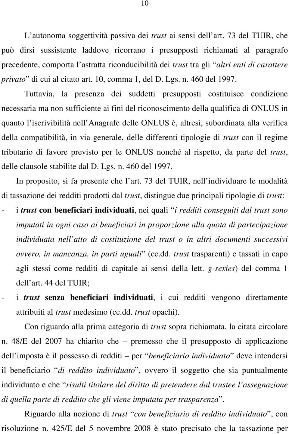 al citato art. 10, comma 1, del D. Lgs. n. 460 del 1997.