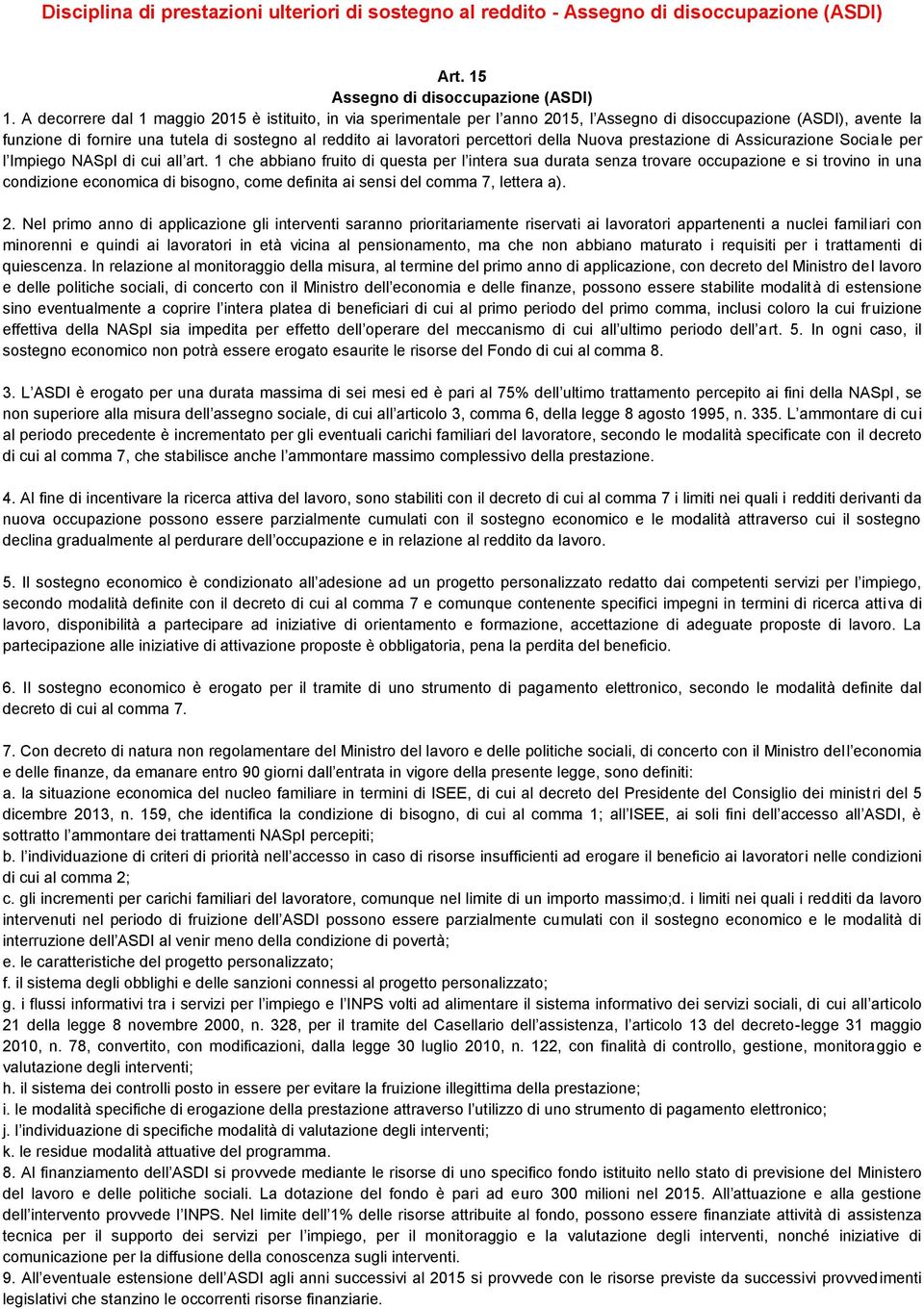 percettori della Nuova prestazione di Assicurazione Sociale per l Impiego NASpI di cui all art.