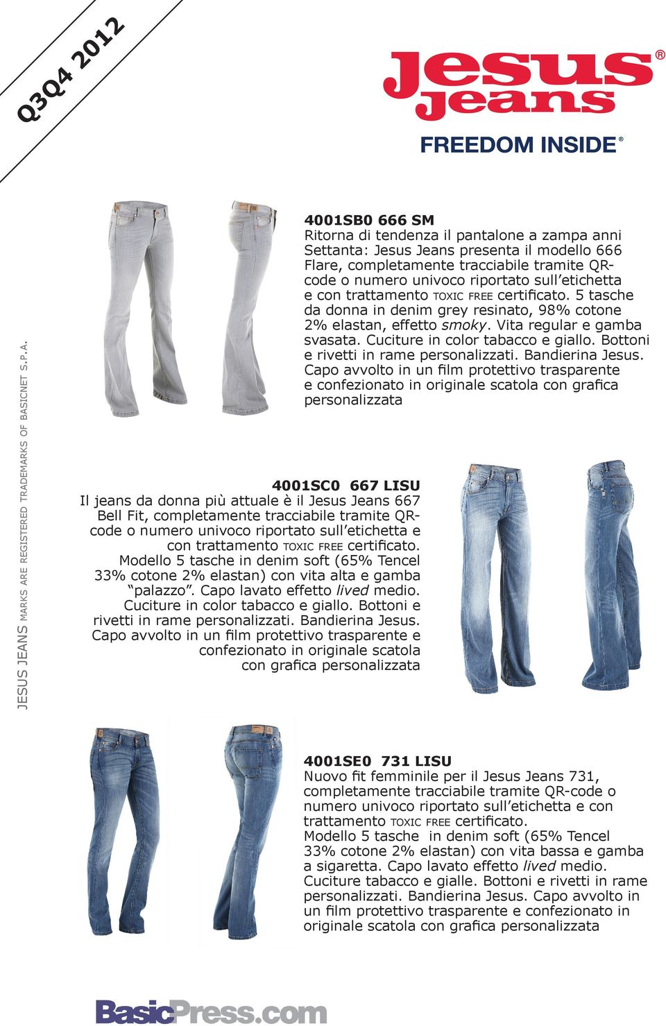 Bottoni e e confezionato in originale scatola con graﬁca personalizzata SC 667 LISU Il jeans da donna più attuale è il Jesus Jeans 667 Bell Fit, completamente tracciabile tramite Rcode o numero