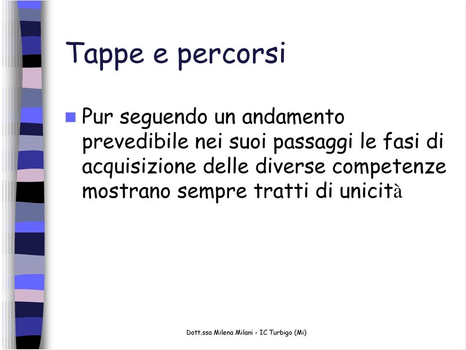 passaggi le fasi di acquisizione delle