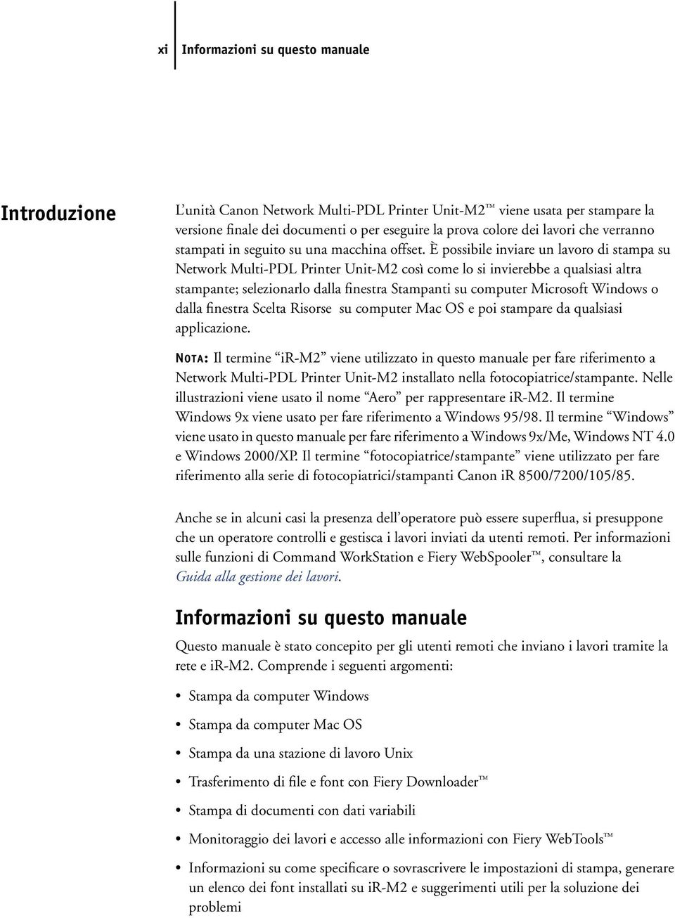 È possibile inviare un lavoro di stampa su Network Multi-PDL Printer Unit-M2 così come lo si invierebbe a qualsiasi altra stampante; selezionarlo dalla finestra Stampanti su computer Microsoft