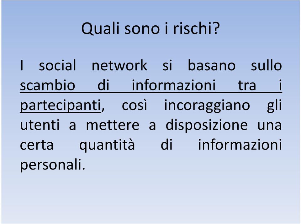 informazioni tra i partecipanti, così