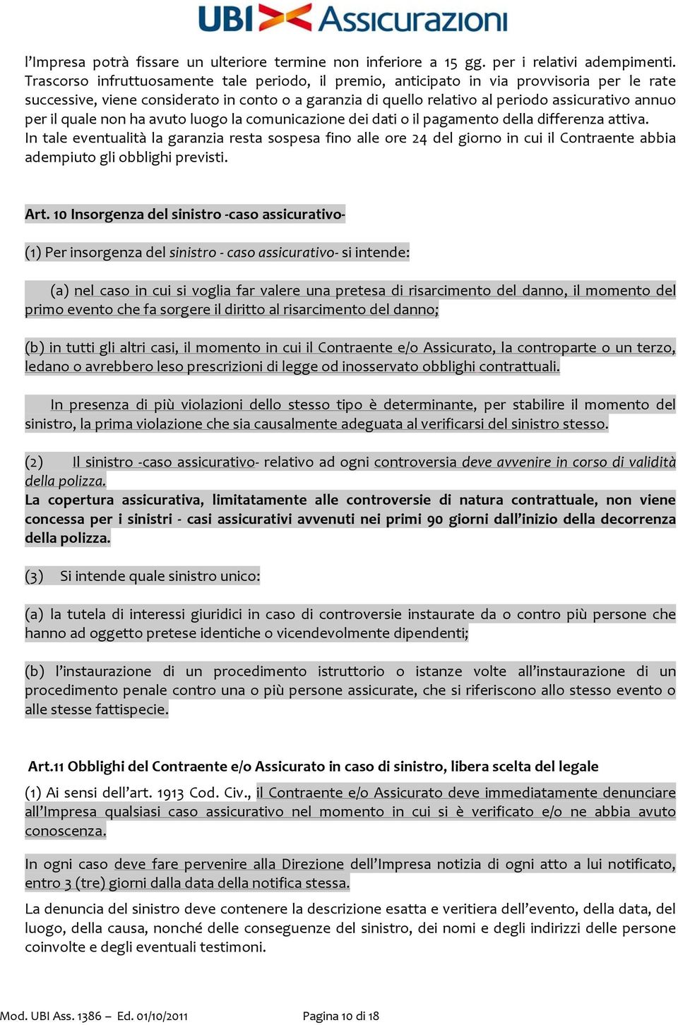 il quale non ha avuto luogo la comunicazione dei dati o il pagamento della differenza attiva.