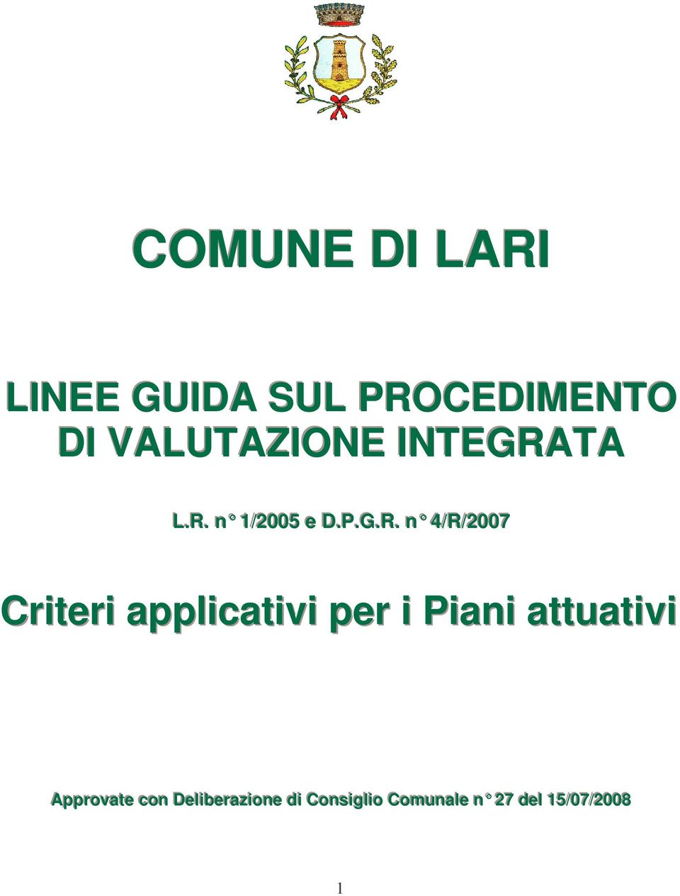 . n 4/ /R/2007 Criteri applicativi per i Piani attuativi Apppprroovvaat