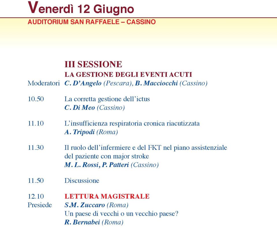 10 L insufficienza respiratoria cronica riacutizzata a. tripodi (Roma) 11.