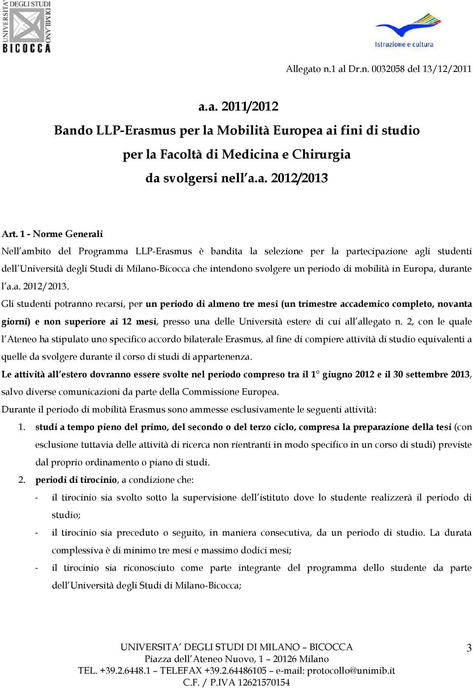 mobilità in Europa, durante l a.a. 2012/2013.