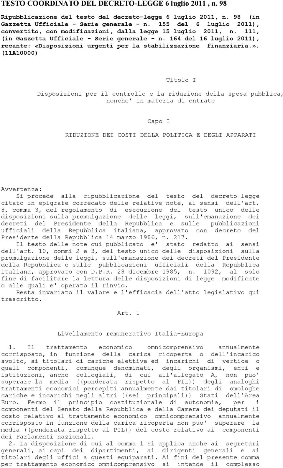 164 del 16 luglio 2011), recante: «Disposizioni urgenti per la stabilizzazione finanziaria.».