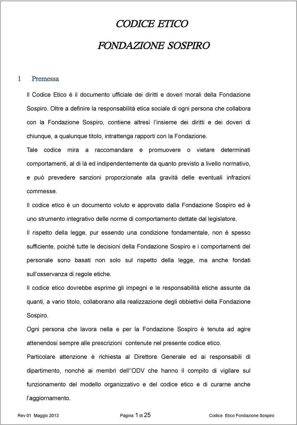 rapporti con la Fondazione.