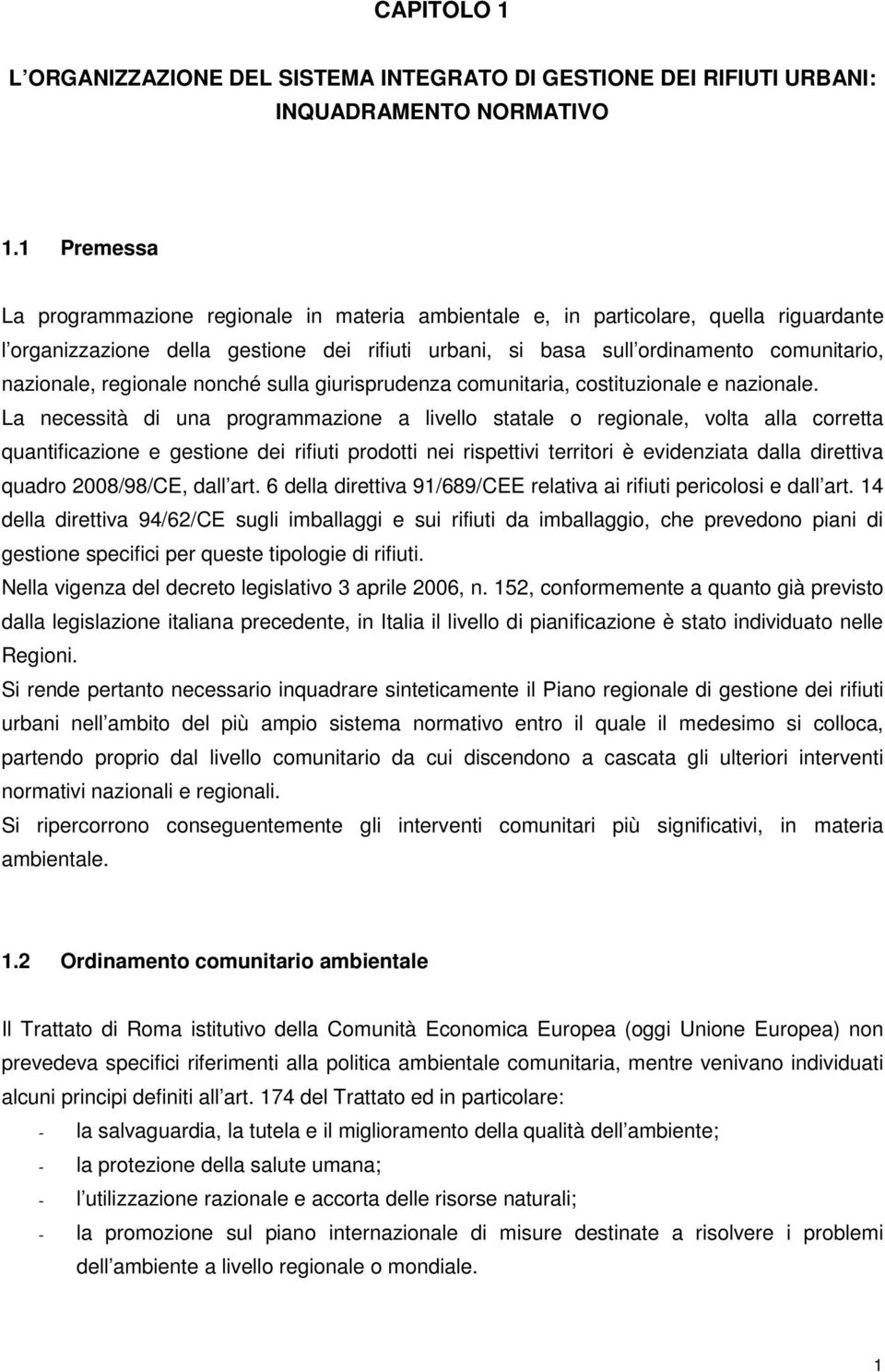 regionale nonché sulla giurisprudenza comunitaria, costituzionale e nazionale.