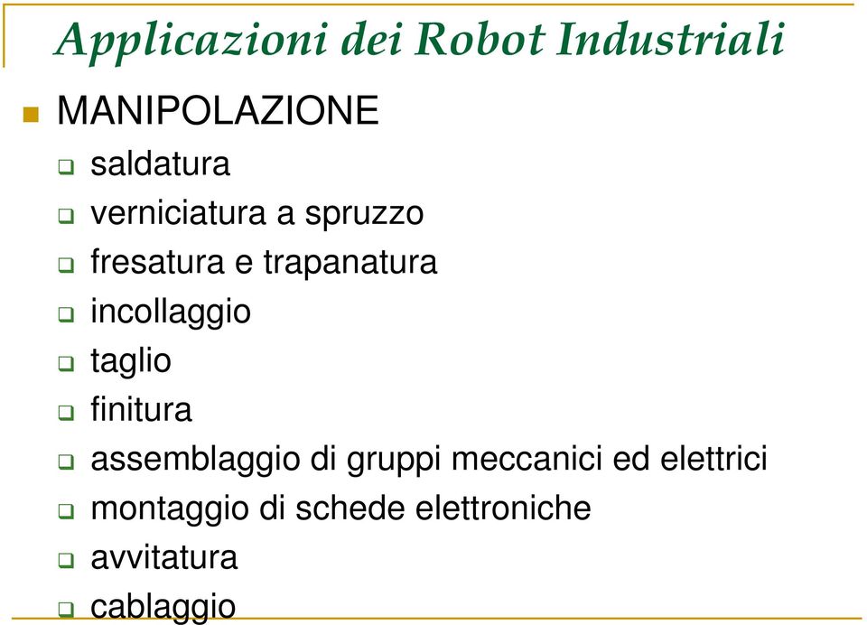 taglio finitura assemblaggio di gruppi meccanici ed