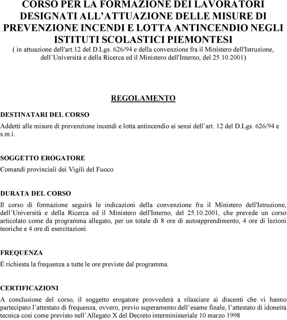 2001) REGOLAMENTO DESTINATARI DEL CORSO Addetti 