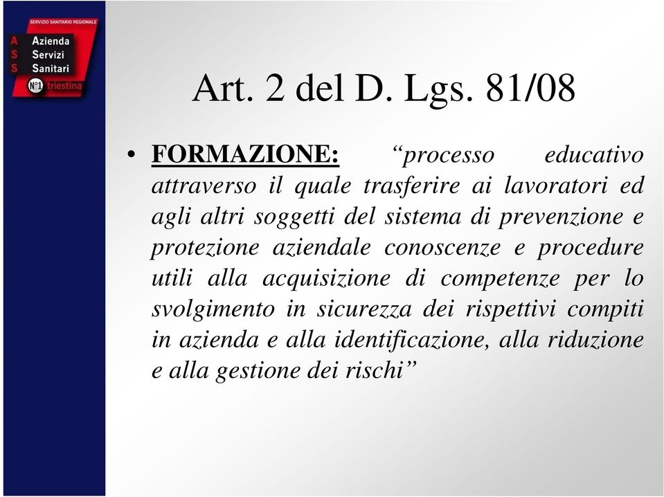 altri soggetti del sistema di prevenzione e protezione aziendale conoscenze e procedure