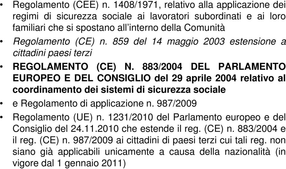 859 del 14 maggio 2003 estensione a cittadini paesi terzi REGOLAMENTO (CE) N.