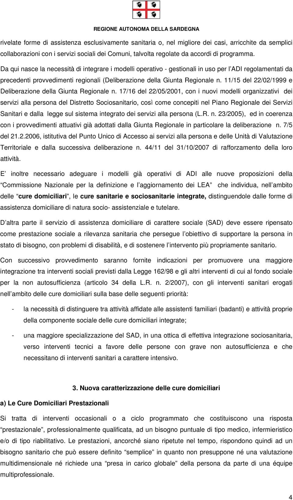 11/15 del 22/02/1999 e Deliberazione della Giunta Regionale n.