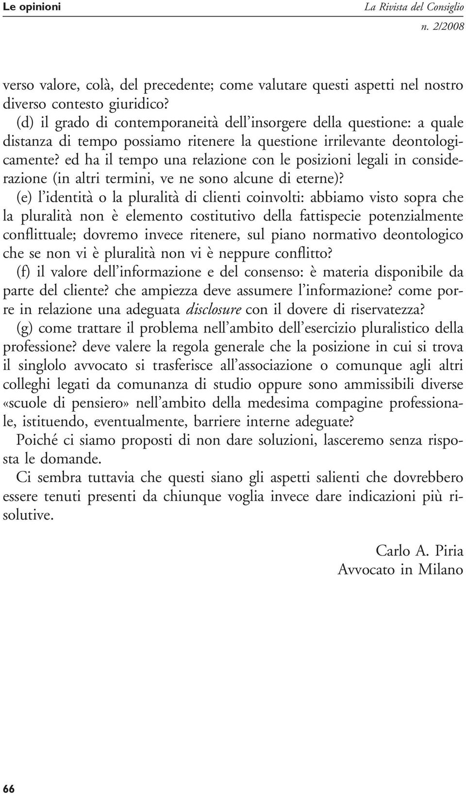 ed ha il tempo una relazione con le posizioni legali in considerazione (in altri termini, ve ne sono alcune di eterne)?