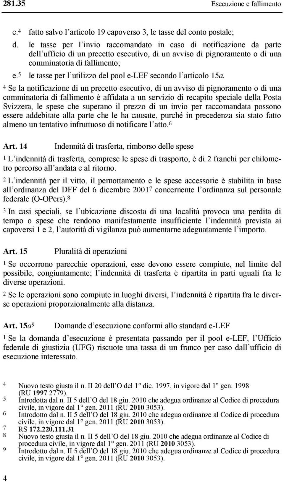 5 le tasse per l utilizzo del pool e-lef secondo l articolo 15a.