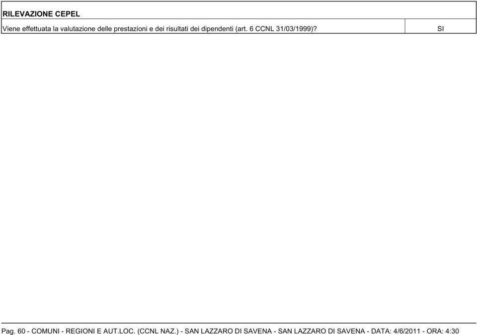 6 CCNL 31/03/1999)? Pag. 60 - COMUNI - REGIONI E AUT.LOC.