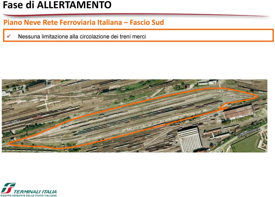 Fascio Sud Nessuna limitazione