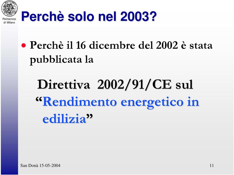 pubblicata la Direttiva 2002/91/CE sul