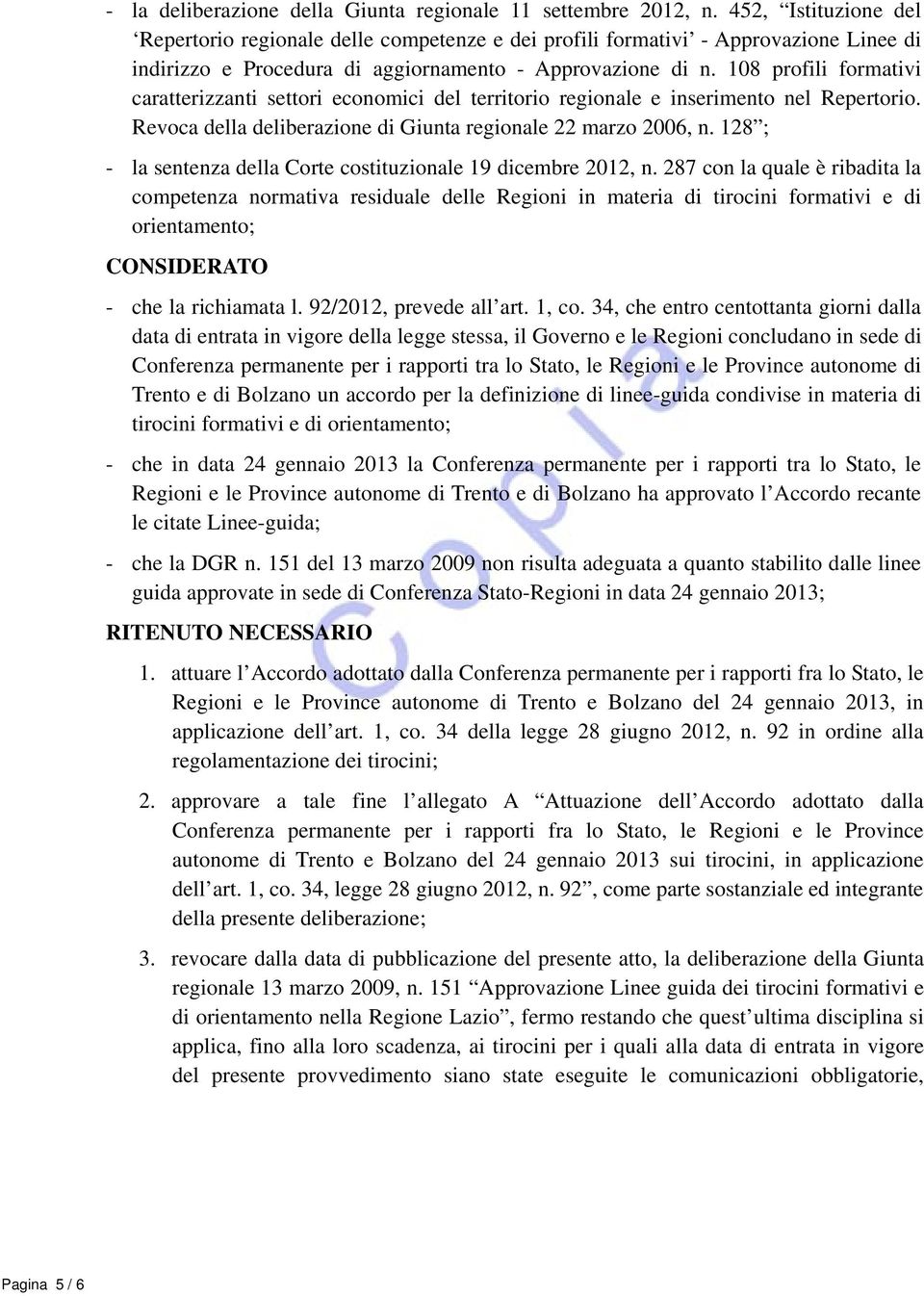 108 profili formativi caratterizzanti settori economici del territorio regionale e inserimento nel Repertorio. Revoca della deliberazione di Giunta regionale 22 marzo 2006, n.