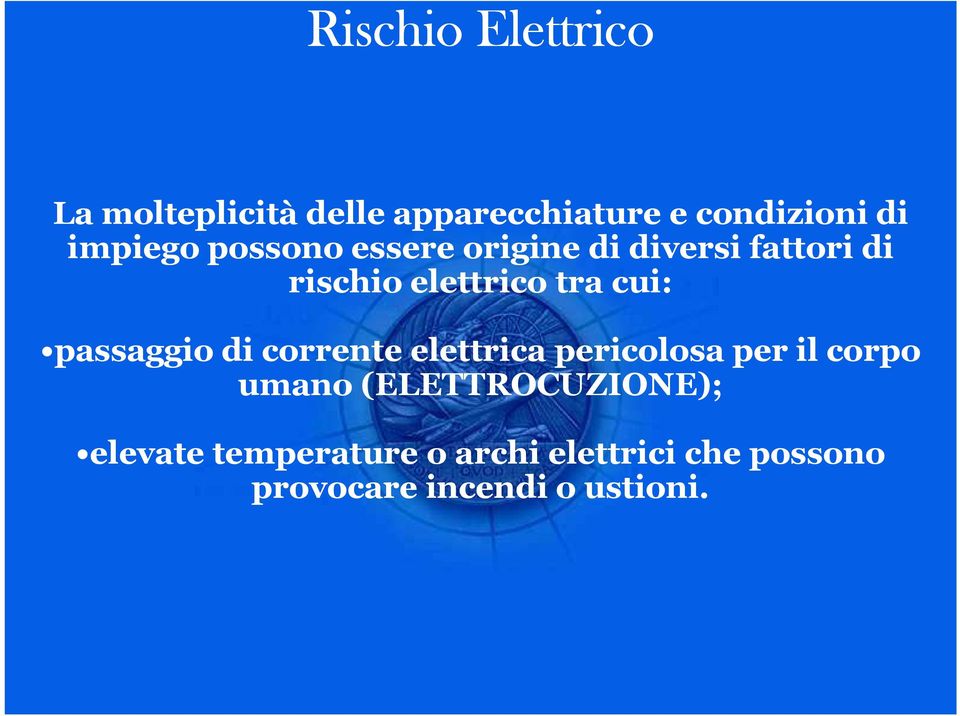 cui: passaggio di corrente elettrica pericolosa per il corpo umano