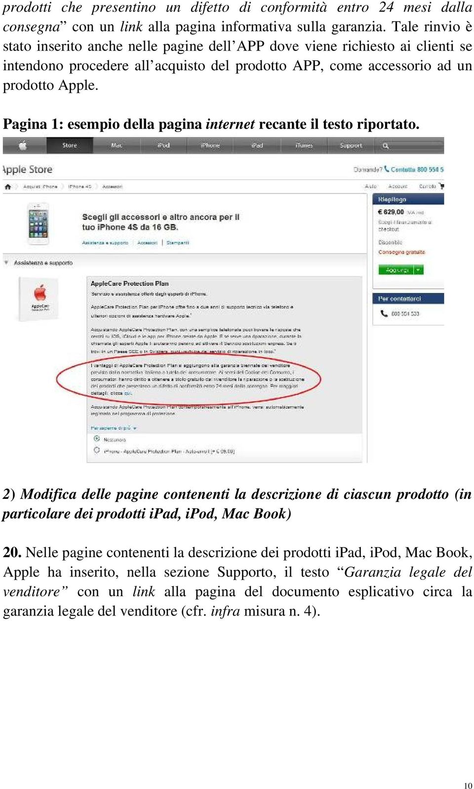 Pagina 1: esempio della pagina internet recante il testo riportato. 2) Modifica delle pagine contenenti la descrizione di ciascun prodotto (in particolare dei prodotti ipad, ipod, Mac Book) 20.