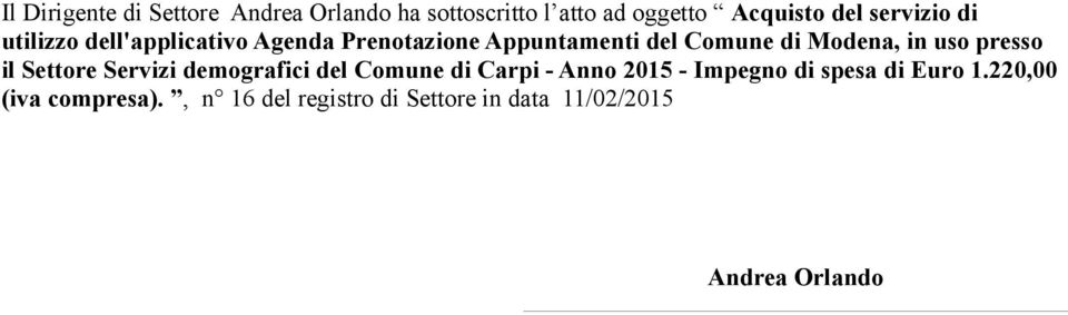 in uso presso il Settore Servizi demografici del Comune di Carpi - Anno 2015 - Impegno di