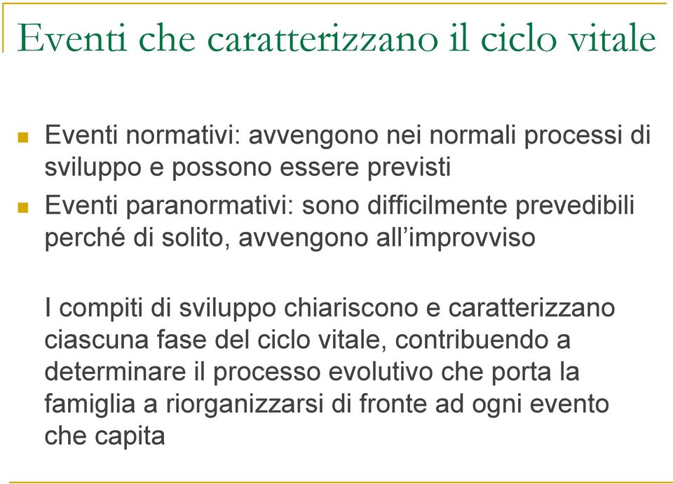 Eventi paranormativi: sono difficilmente prevedibili perché di solito, avvengono all improvviso I compiti di