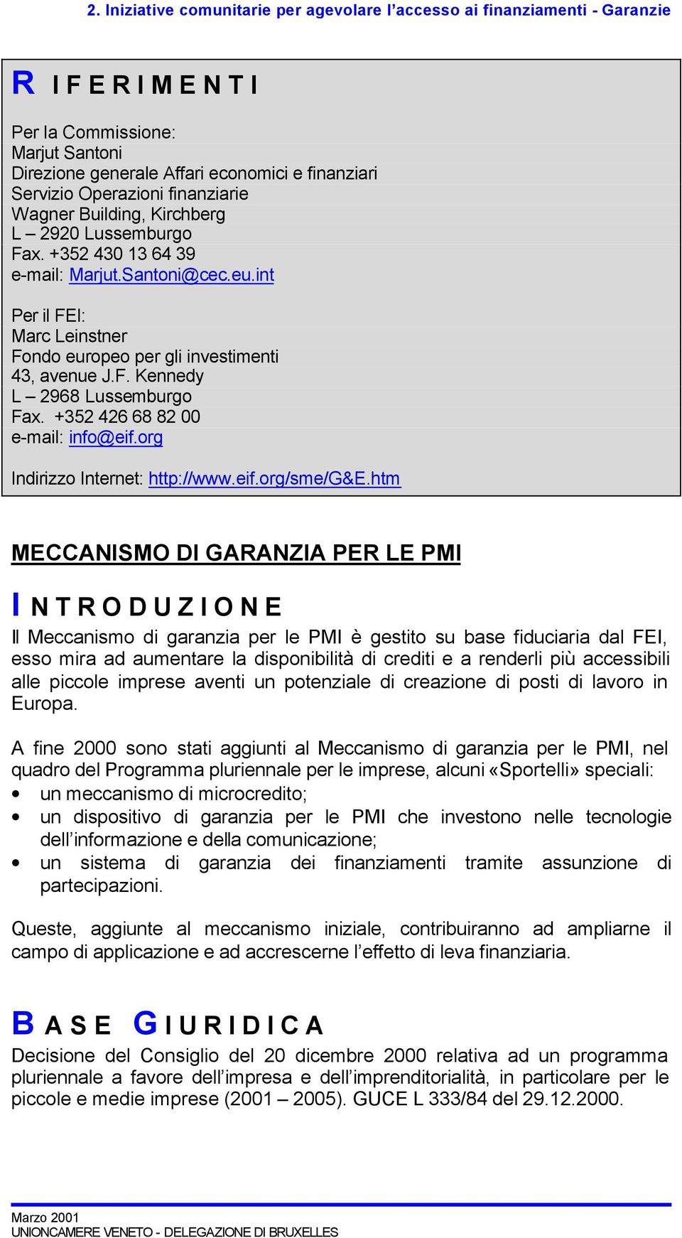 org Indirizzo Internet: http://www.eif.org/sme/g&e.