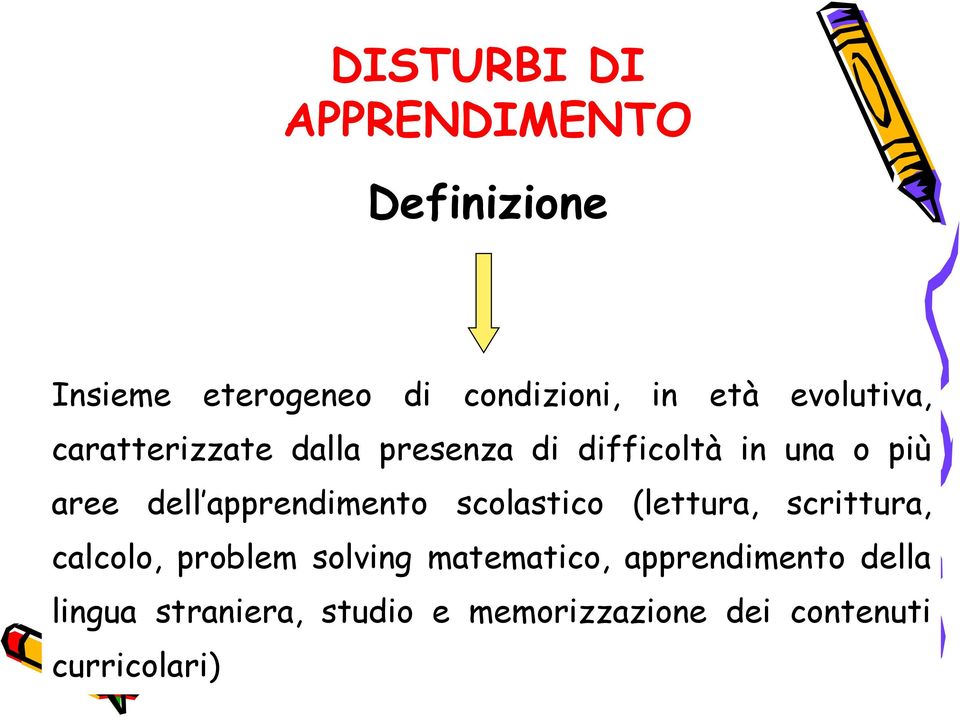 apprendimento scolastico (lettura, scrittura, calcolo, problem solving