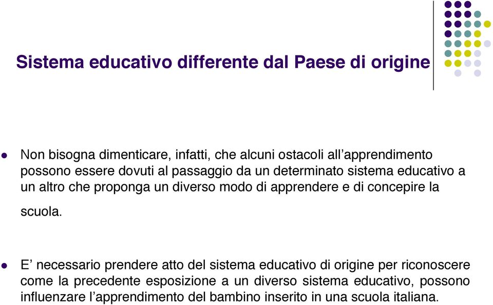 apprendere e di concepire la scuola.