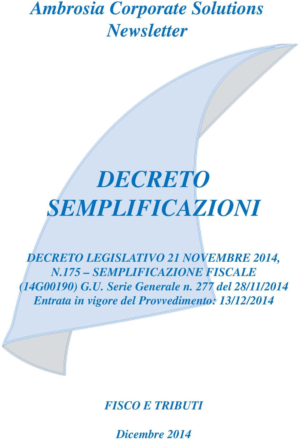 175 SEMPLIFICAZIONE FISCALE (14G00190) G.U. Serie Generale n.