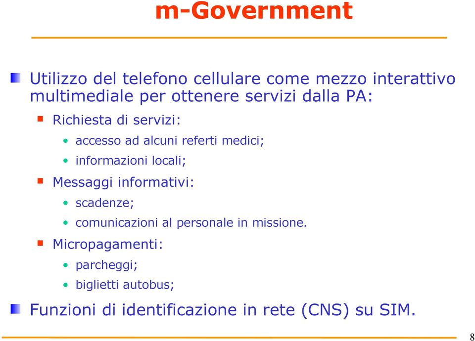 informazioni locali; Messaggi informativi: scadenze; comunicazioni al personale in