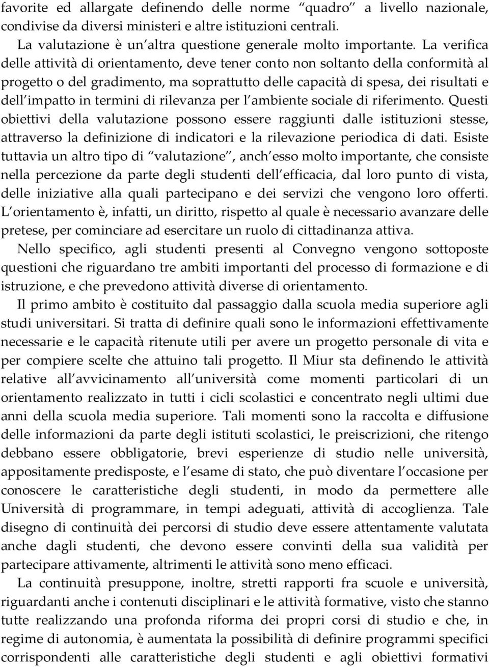 termini di rilevanza per l ambiente sociale di riferimento.