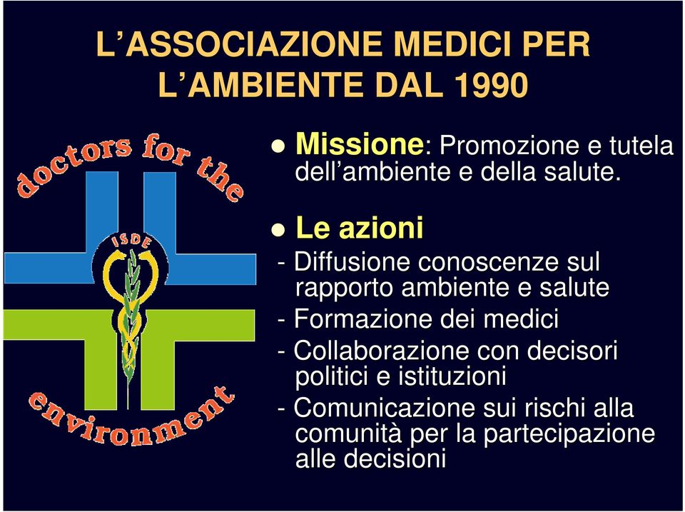 Missione Le azioni - Diffusione conoscenze sul rapporto ambiente e salute -