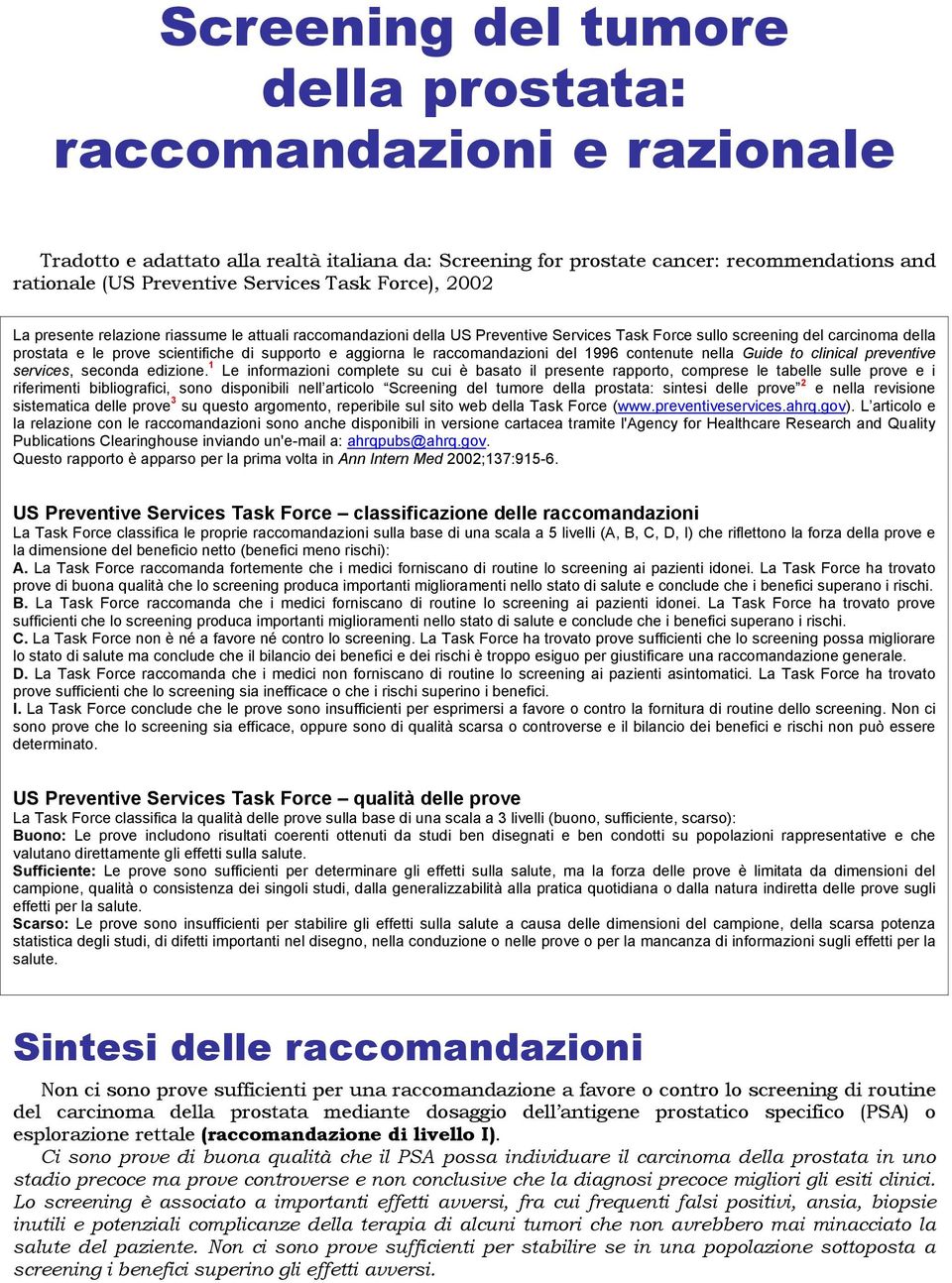 aggiorna le raccomandazioni del 1996 contenute nella Guide to clinical preventive services, seconda edizione.