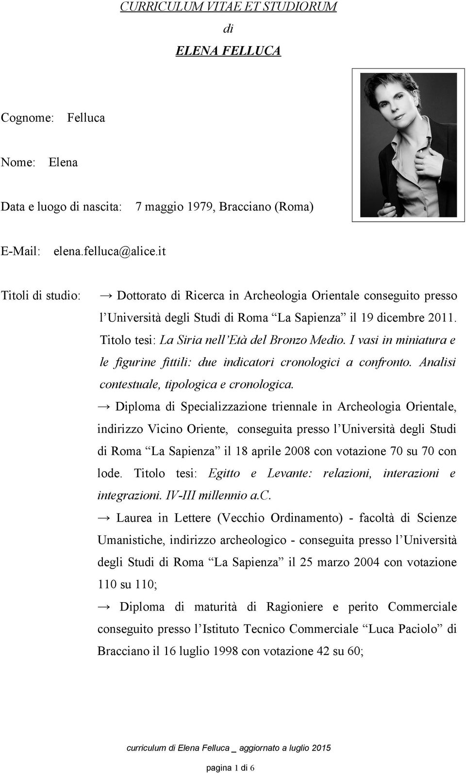 I vasi in miniatura e le figurine fittili: due indicatri crnlgici a cnfrnt. Analisi cntestuale, tiplgica e crnlgica.