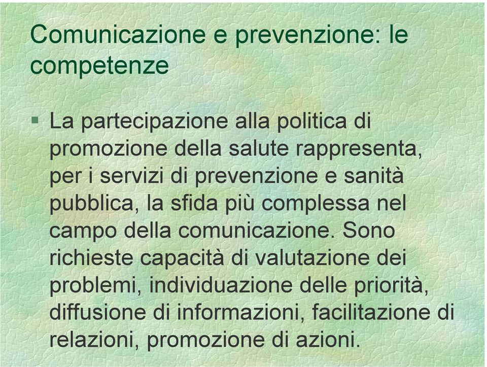 campo della comunicazione.