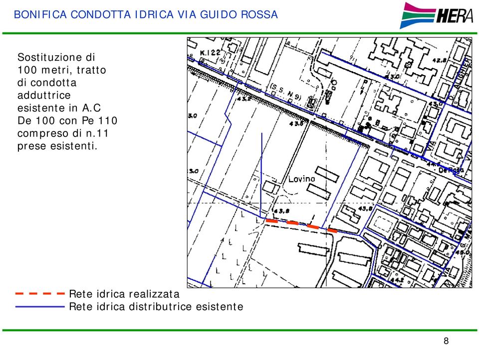 C De 100 con Pe 110 compreso di n.11 prese esistenti.