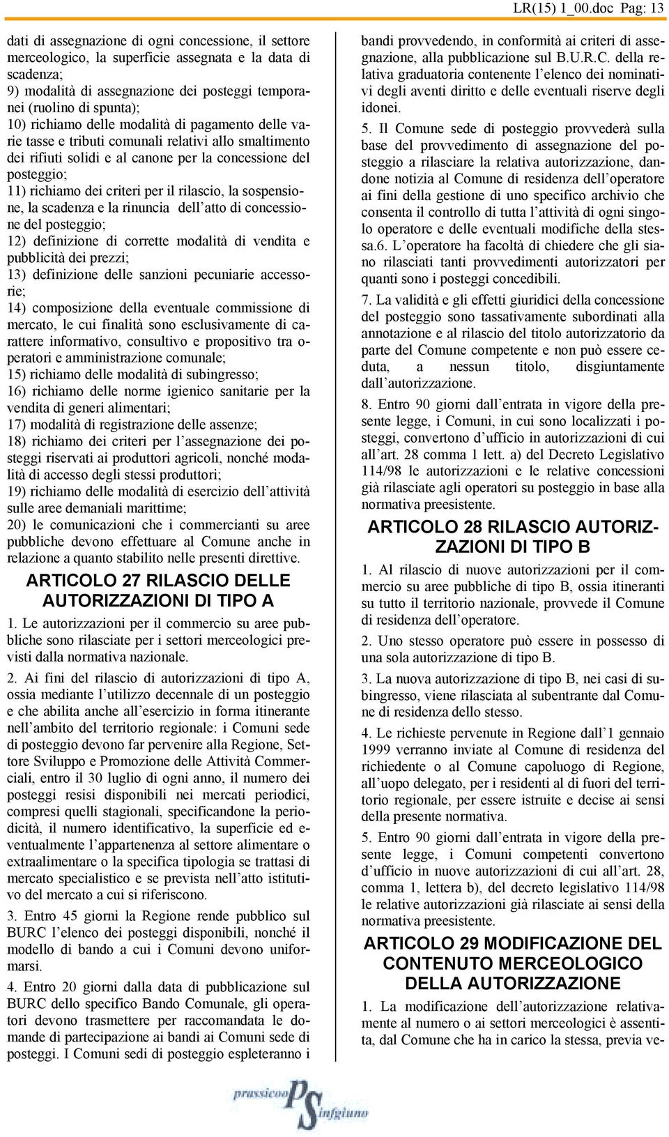 modalità di pagamnto dll vari tass tributi comunali rlativi allo smaltimnto di rifiuti solidi al canon pr la concssion dl postggio; 11) richiamo di critri pr il rilascio, la sospnsion, la scadnza la