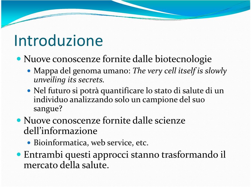 Nel futuro si potrà quantificare lo stato di salute di un individuo analizzando solo un campione del