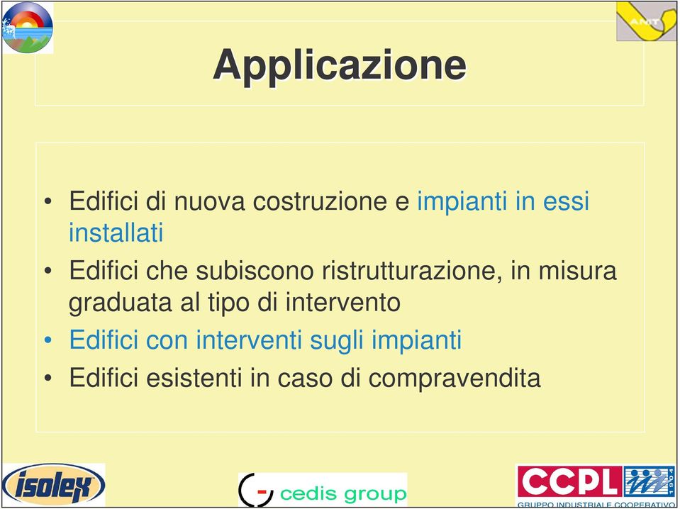 misura graduata al tipo di intervento Edifici con