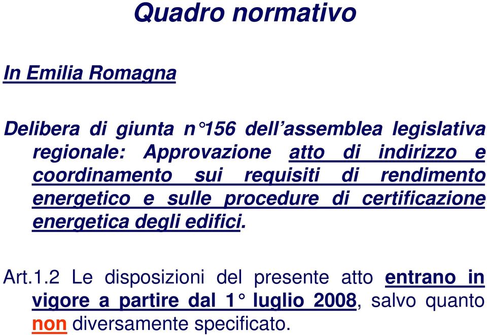 energetico e sulle procedure di certificazione energetica degli edifici. Art.1.