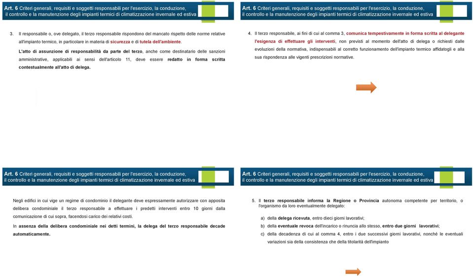 contestualmente all'atto di delega. 4.