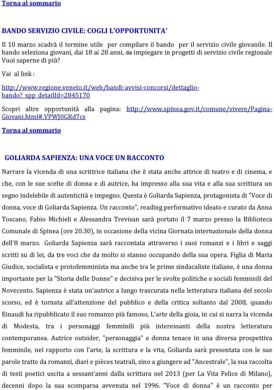 it/web/bandi-avvisi-concorsi/dettagliobando?_spp_detailid=2845170 Scopri altre opportunità alla pagina: http://www.spinea.gov.it/comune/vivere/pagina- Giovani.html#.