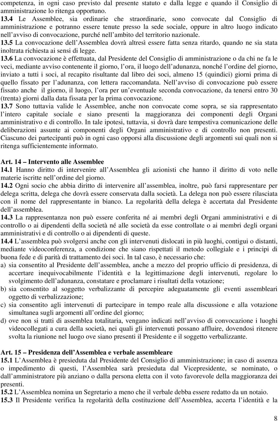 convocazione, purché nell ambito del territorio nazionale. 13.